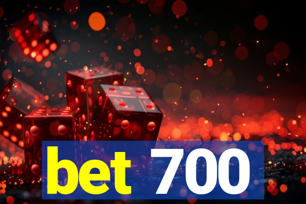 bet 700